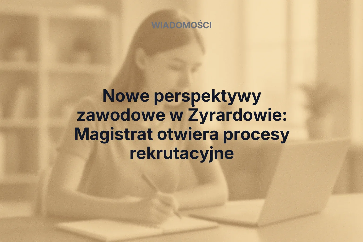Nowe perspektywy zawodowe w Żyrardowie: Magistrat otwiera procesy rekrutacyjne