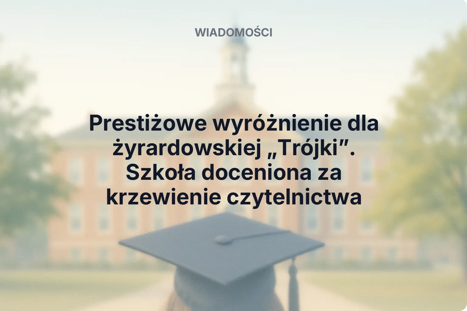 Miniatura: Prestiżowe wyróżnienie dla żyrardowskiej „Trójki”. Szkoła doceniona za krzewienie czytelnictwa