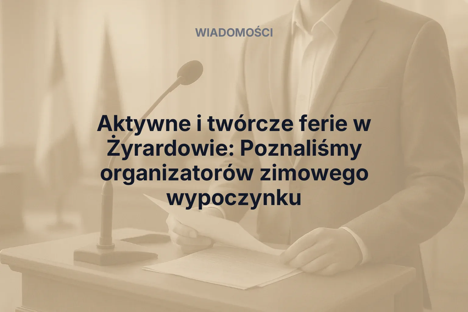 Aktywne i twórcze ferie w Żyrardowie: Poznaliśmy organizatorów zimowego wypoczynku