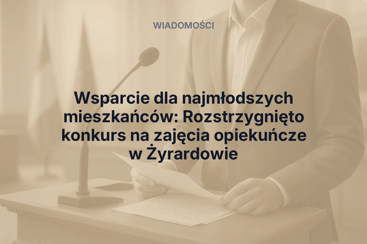 Wsparcie dla najmłodszych mieszkańców: Rozstrzygnięto konkurs na zajęcia opiekuńcze w Żyrardowie