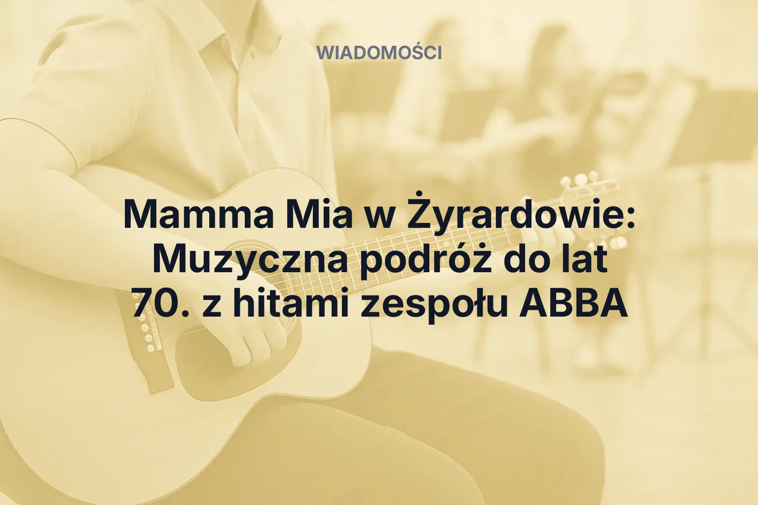 Miniatura: Mamma Mia w Żyrardowie: Muzyczna podróż do lat 70. z hitami zespołu ABBA