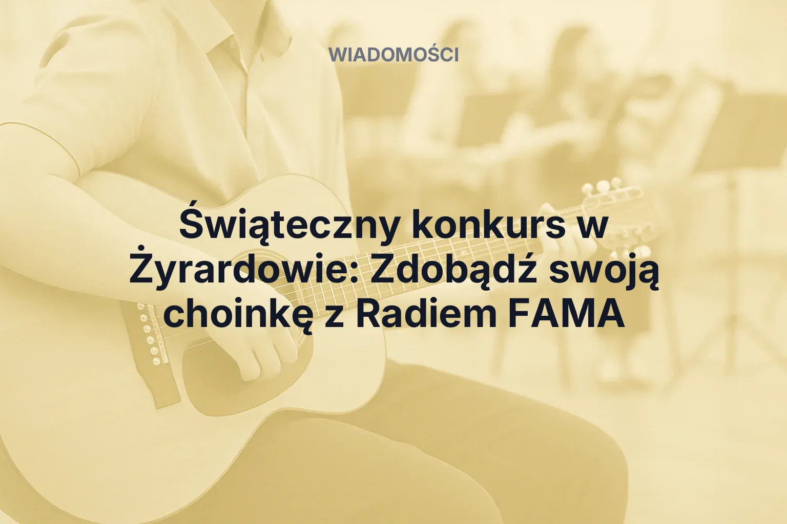 Miniatura: Świąteczny konkurs w Żyrardowie: Zdobądź swoją choinkę z Radiem FAMA