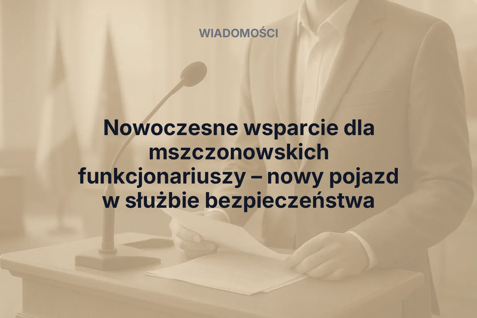 Miniatura: Nowoczesne wsparcie dla mszczonowskich funkcjonariuszy – nowy pojazd w służbie bezpieczeństwa